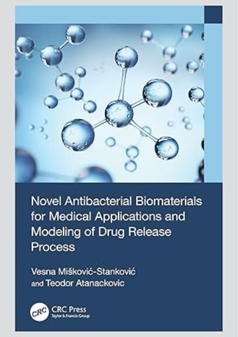 Novel Antibacterial Biomaterials for Medical Applications and Modeling of Drug Release Process
